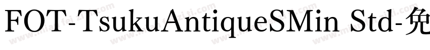 FOT-TsukuAntiqueSMin Std字体转换